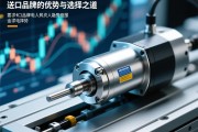 伺服电动缸,进口品牌的优势与选择之道